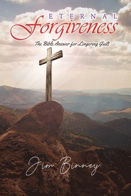 Jim Binney - Eternal Forgiveness, Häftad