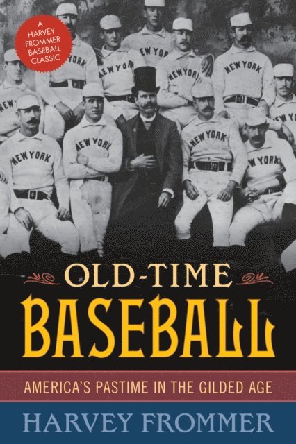 Harvey Frommer - Old Time Baseball, E-bok
