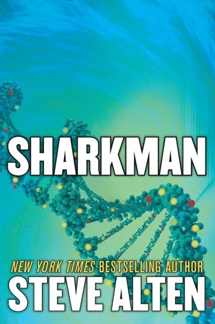 Steve Alten - Sharkman, E-bok