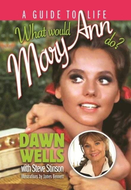 Dawn Wells - What Would Mary Ann Do?, E-bok