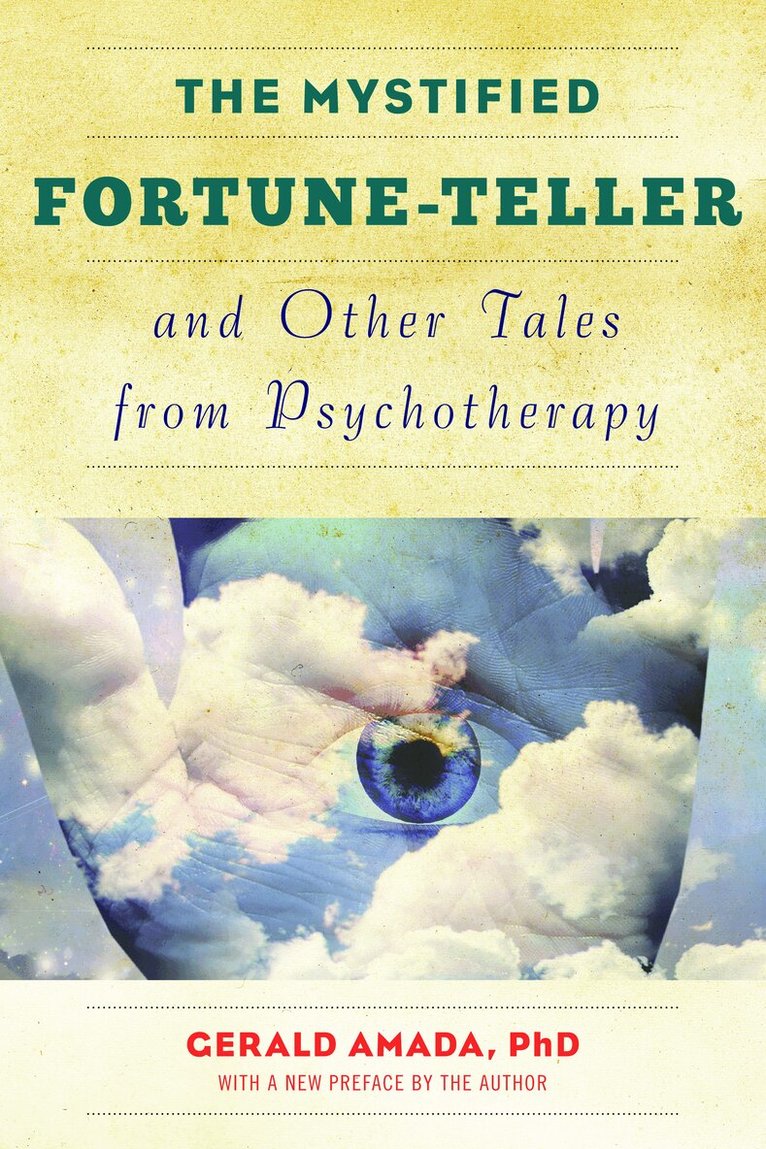 Gerald Amada Ph.D - Mystified Fortune-Teller and Other Tales from Psychotherapy, Häftad