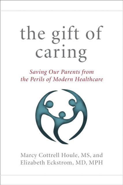 Elizabeth Eckstrom, Marcy Cottrell Houle - Gift of Caring, E-bok. Tillgänglighet: Lägg i varukorg