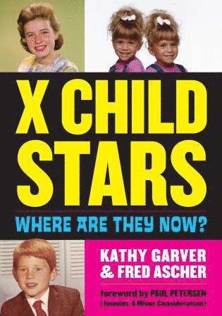 Kathy Garver, Fred Ascher - X Child Stars, Inbunden