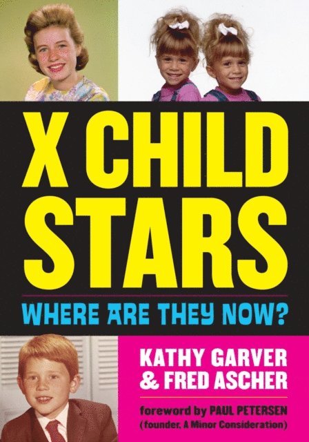 Fred Ascher, Kathy Garver - X Child Stars, E-bok