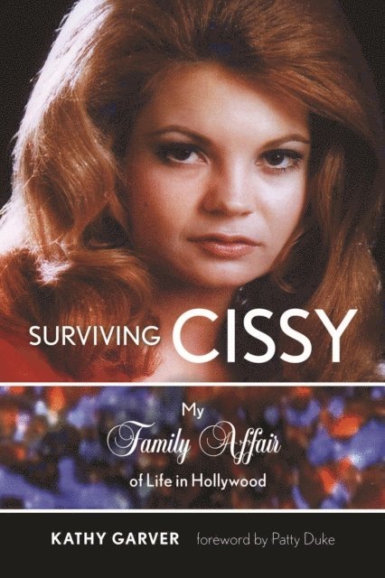 Kathy Garver - Surviving Cissy, E-bok
