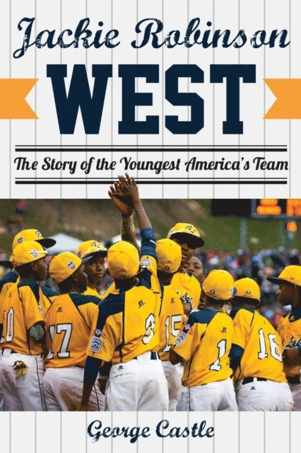 George Castle - Jackie Robinson West, E-bok