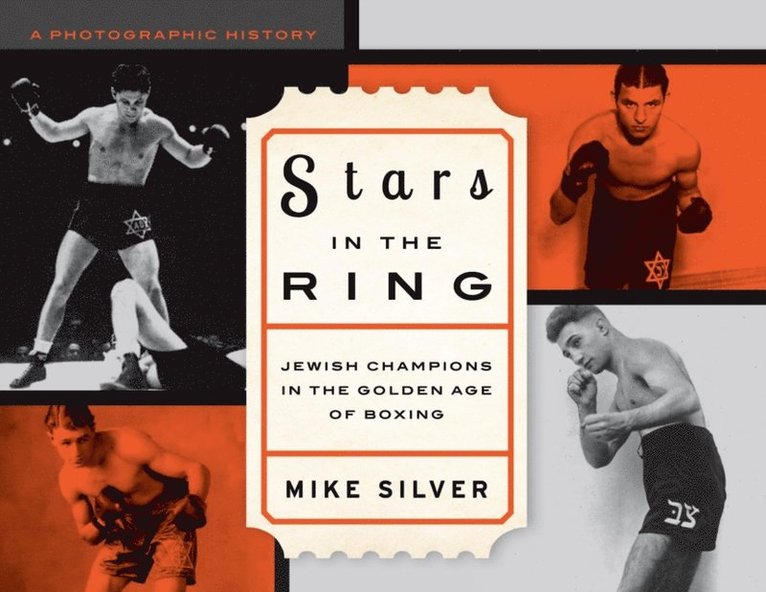 Mike Silver - Stars in the Ring: Jewish Champions in the Golden Age of Boxing, E-bok