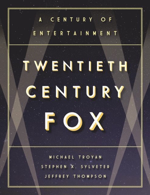 Stephen  X. Sylvester, Jeffrey Paul Thompson, Michael Troyan - Twentieth Century Fox, E-bok