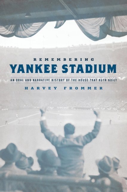 Harvey Frommer - Remembering Yankee Stadium, E-bok