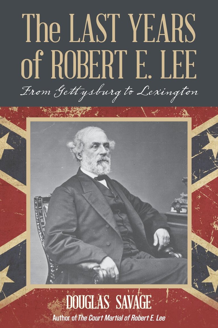 Douglas Savage - Last Years of Robert E. Lee, Häftad