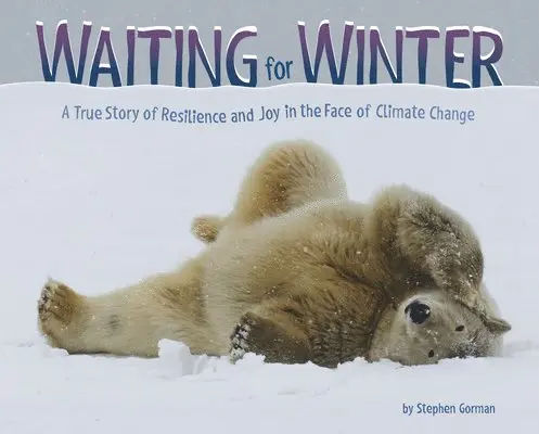Stephen Gorman - Waiting for Winter: A True Story of Resilience and Joy in the Face of Climate Change, Inbunden. Tillgänglighet: Lägg i varukorg