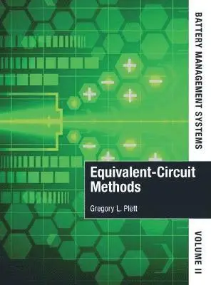 Gregory Plett - Battery Management Systems, Volume II: Equivalent-Circuit Methods, Inbunden. Tillgänglighet: Lägg i varukorg