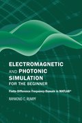 Electromagnetic and Photonic Simulation for the Beginner