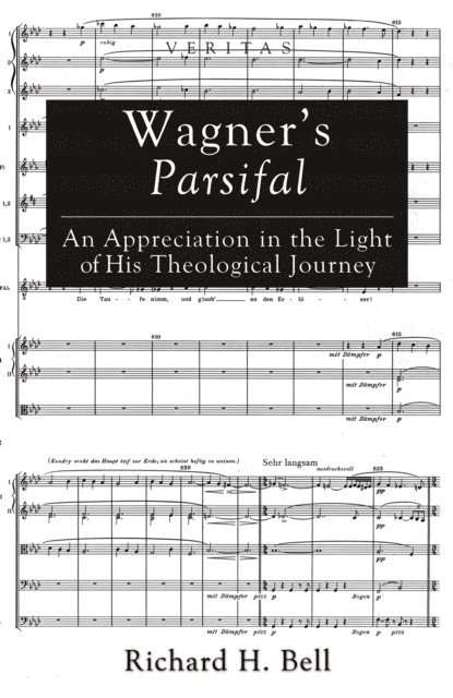 Richard H. Bell - Wagner's Parsifal, E-bok