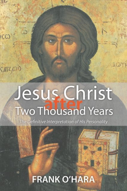Frank O'Hara - Jesus Christ after Two Thousand Years, E-bok