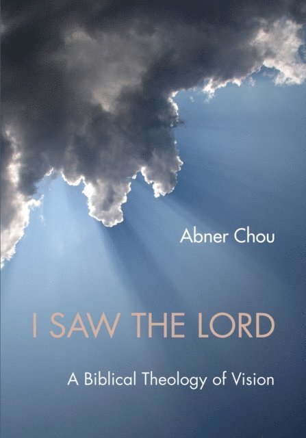 Abner Chou - I Saw the Lord, E-bok