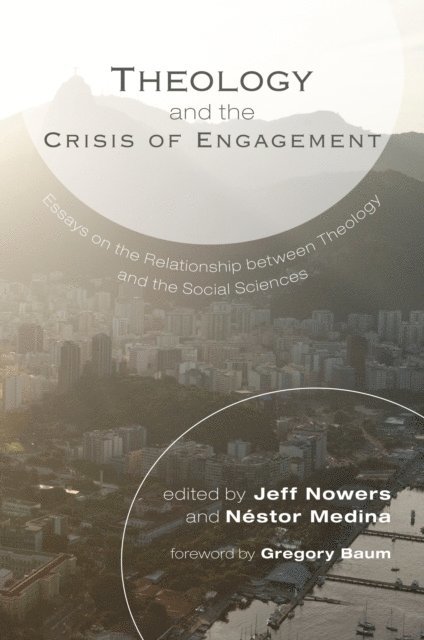 Nestor Medina, Jeff Nowers - Theology and the Crisis of Engagement, E-bok