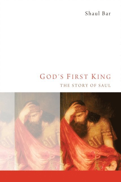 Shaul Bar - God's First King, E-bok