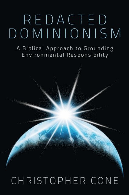 Christopher Cone - Redacted Dominionism, E-bok