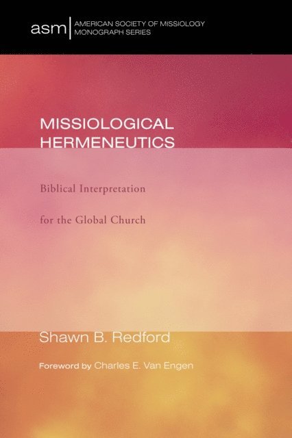Shawn B. Redford - Missiological Hermeneutics, E-bok