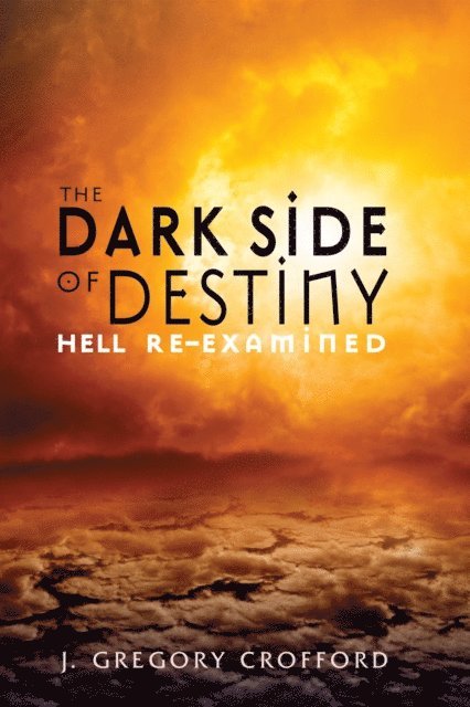 J. Gregory Crofford - Dark Side of Destiny, E-bok