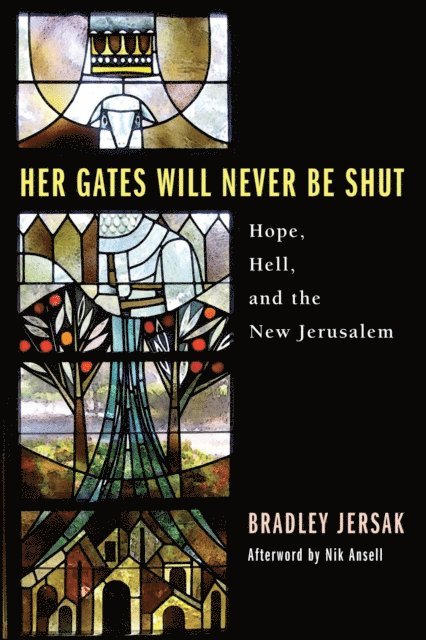 Brad Jersak - Her Gates Will Never Be Shut, E-bok
