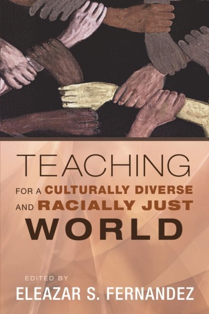 Eleazar S. Fernandez - Teaching for a Culturally Diverse and Racially Just World, E-bok