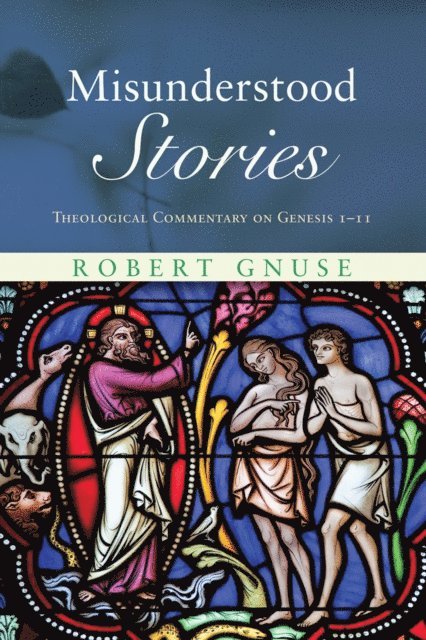 Robert Karl Gnuse - Misunderstood Stories, E-bok