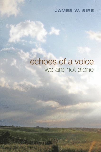 James W. Sire - Echoes of a Voice, E-bok