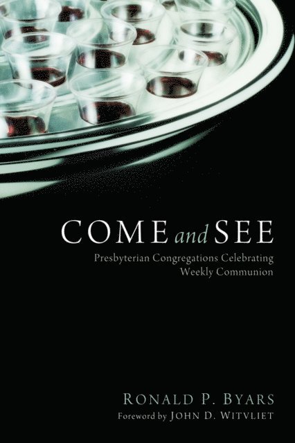 Ronald P. Byars - Come and See, E-bok