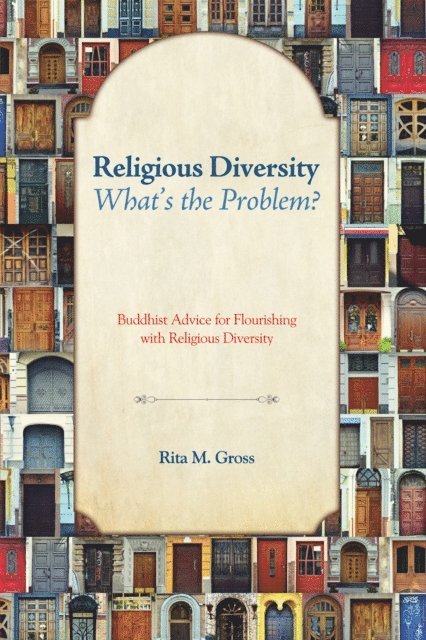 Rita M. Gross - Religious Diversity-What's the Problem?, E-bok
