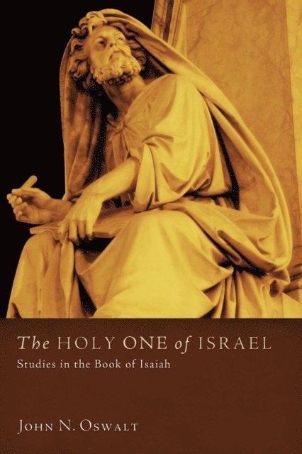 John N. Oswalt - Holy One of Israel, E-bok