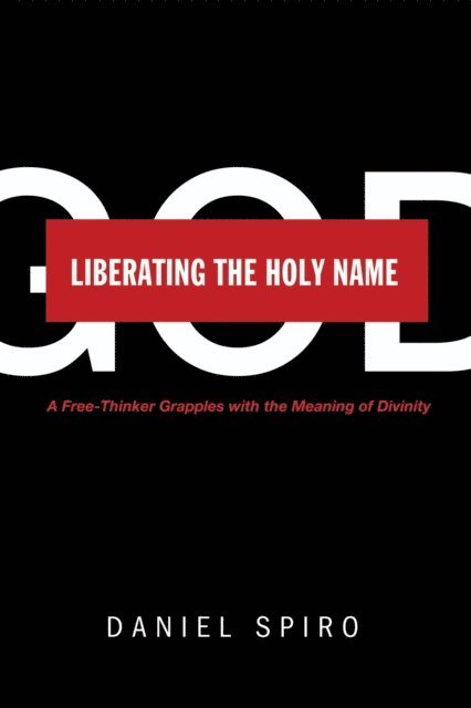 Daniel Spiro - Liberating the Holy Name, E-bok