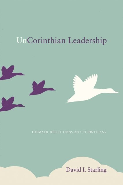 David Ian Starling - UnCorinthian Leadership, E-bok