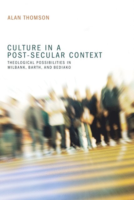 Alan Thomson - Culture in a Post-Secular Context, E-bok