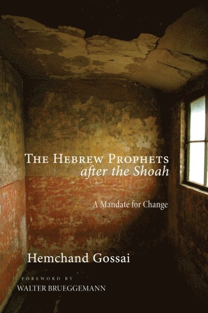 Hemchand Gossai - Hebrew Prophets after the Shoah, E-bok