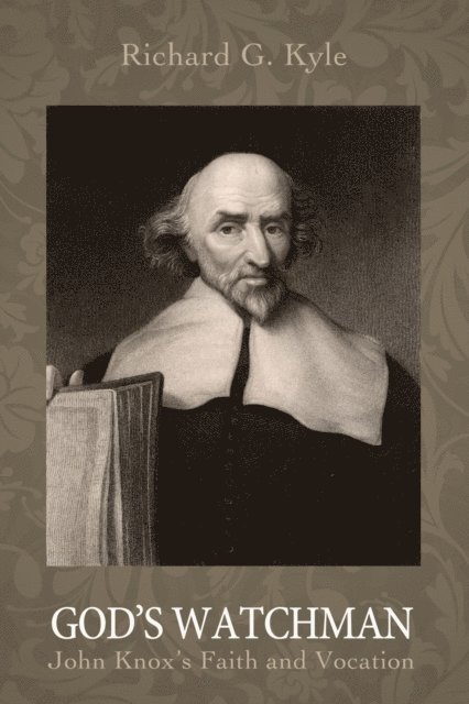 Richard G. Kyle - God's Watchman, E-bok