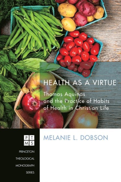 Melanie L. Dobson - Health as a Virtue, E-bok