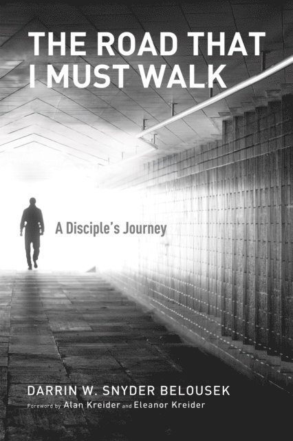 Darrin W. Snyder Belousek - Road That I Must Walk, E-bok. Tillgänglighet: Lägg i varukorg