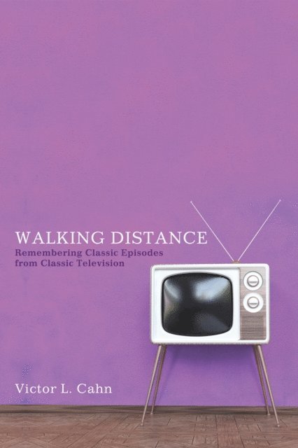 Victor L. Cahn - Walking Distance, E-bok