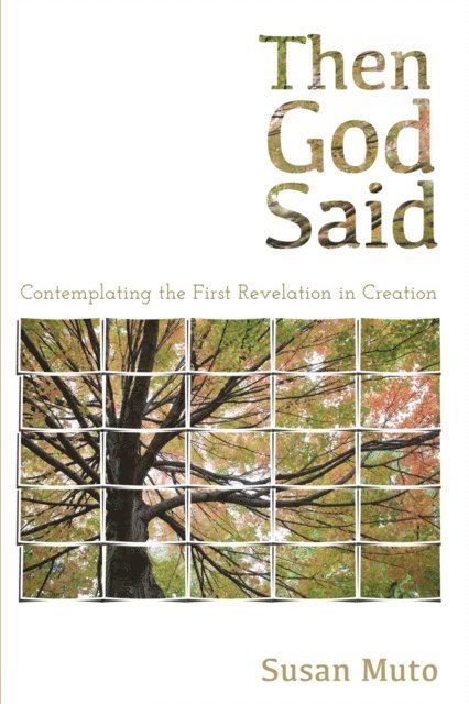 Susan Muto - Then God Said, E-bok
