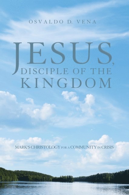 Osvaldo D. Vena - Jesus, Disciple of the Kingdom, E-bok