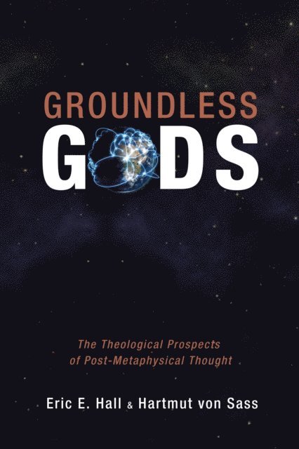Hartmut von Sass, Eric Hall - Groundless Gods, E-bok