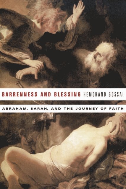 Hemchand Gossai - Barrenness and Blessing, E-bok