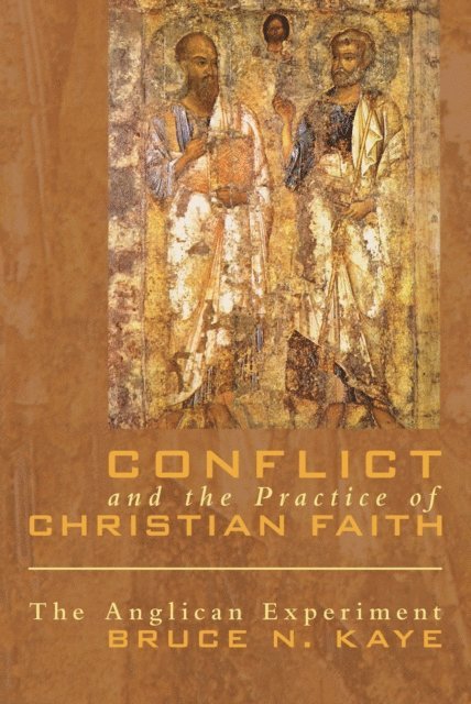 Bruce N. Kaye - Conflict and the Practice of Christian Faith, E-bok. Tillgänglighet: Lägg i varukorg