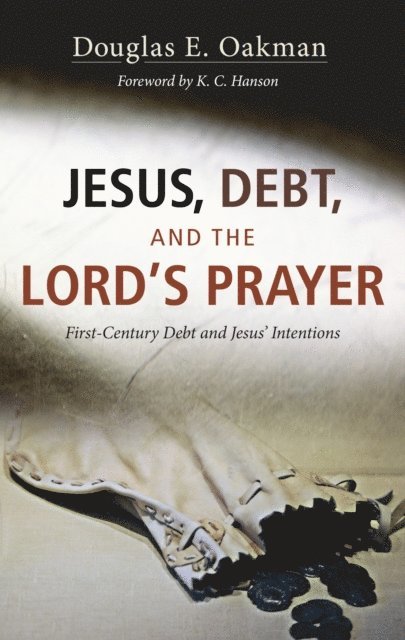 Douglas E. Oakman - Jesus, Debt, and the Lord's Prayer, E-bok
