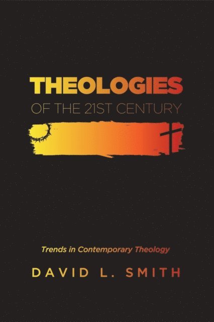 David L. Smith - Theologies of the 21st Century, E-bok