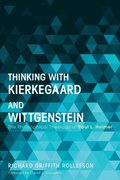 Thinking with Kierkegaard and Wittgenstein