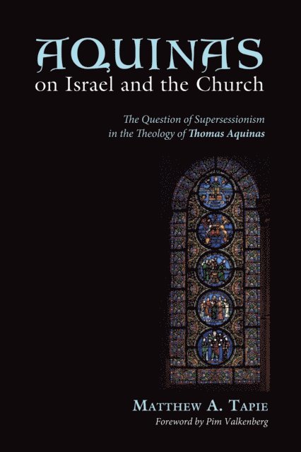 Matthew Tapie - Aquinas on Israel and the Church, E-bok