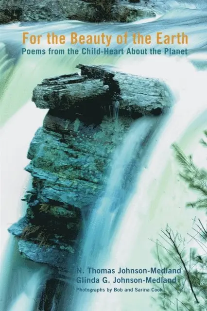 Glinda G. Johnson-Medland, N. Thomas Johnson-Medland - For the Beauty of the Earth, E-bok. Tillgänglighet: Lägg i varukorg